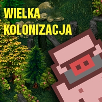 WIELKA KOLONIZACJA